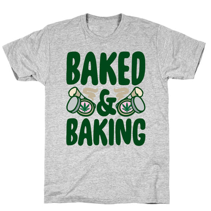 Baked & Baking  T-Shirt