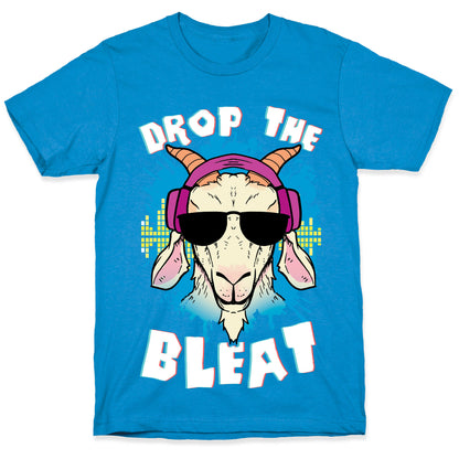 Drop The Bleat T-Shirt