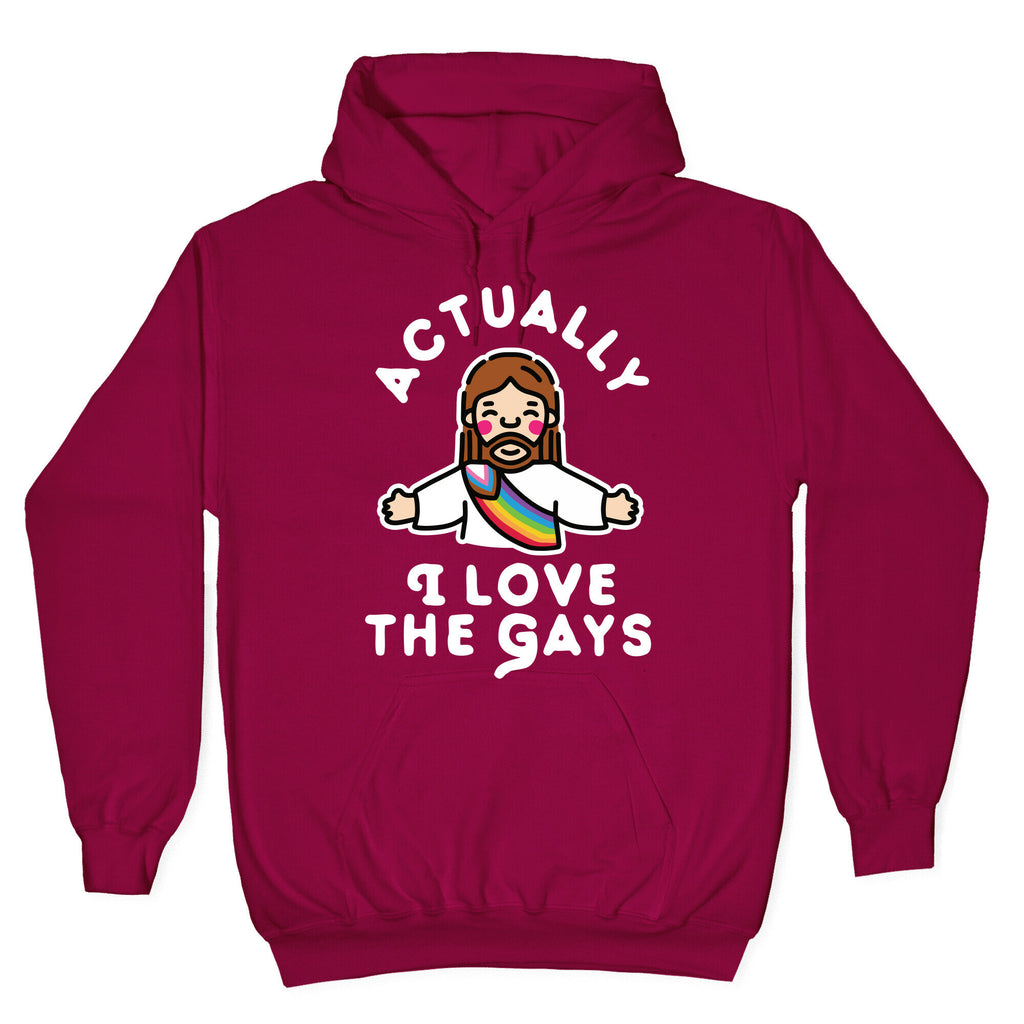 Actually, I Love The Gays (White Jesus) Hoodie