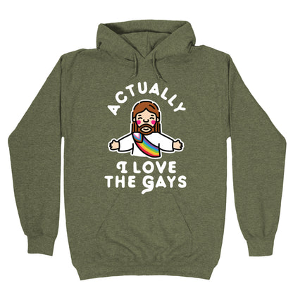 Actually, I Love The Gays (White Jesus) Hoodie
