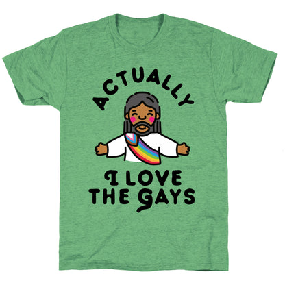 Actually, I Love The Gays (Brown Jesus) Unisex Triblend Tee