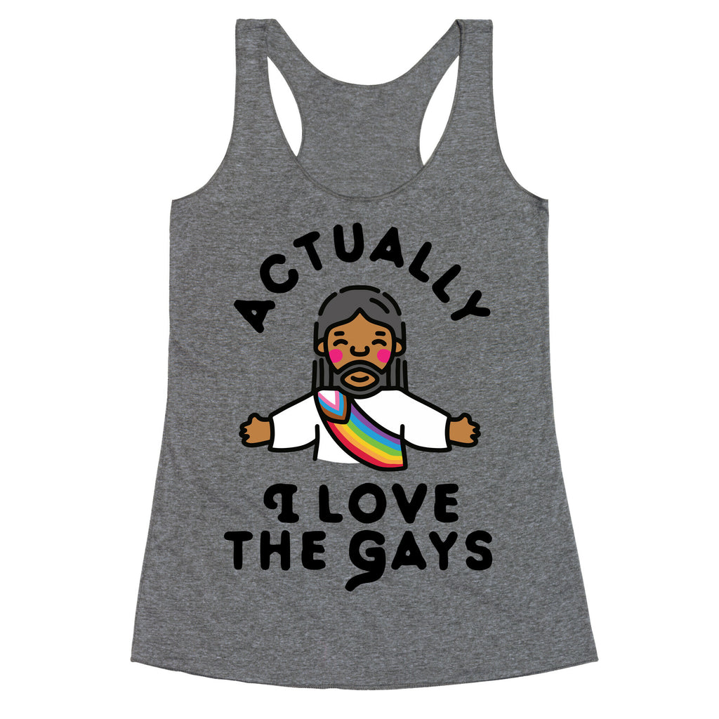 Actually, I Love The Gays (Brown Jesus) Racerback Tank