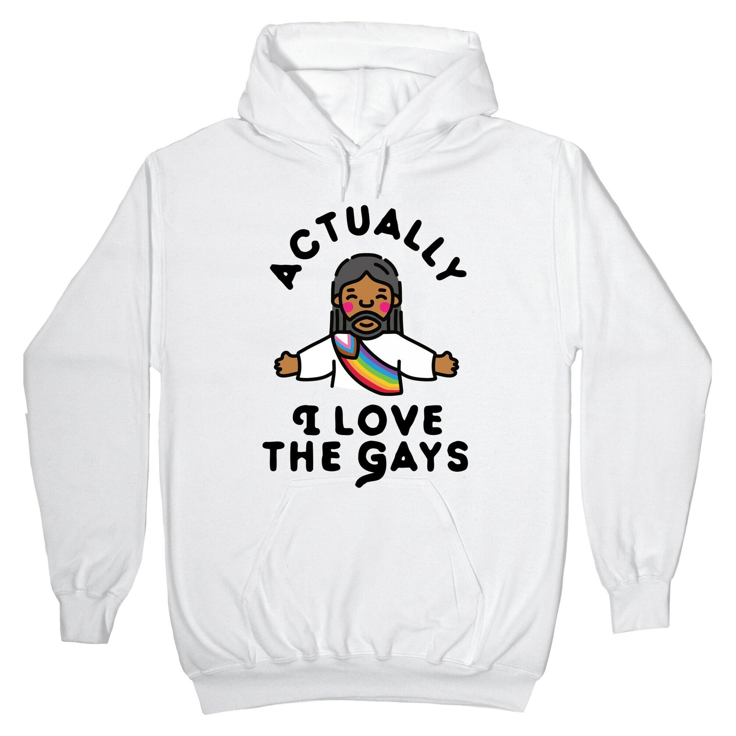 Actually, I Love The Gays (Brown Jesus) Hoodie