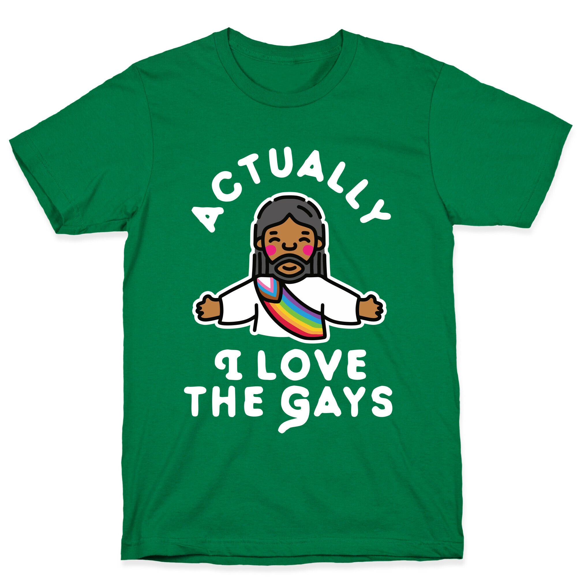 Actually, I Love The Gays (Brown Jesus) T-Shirt