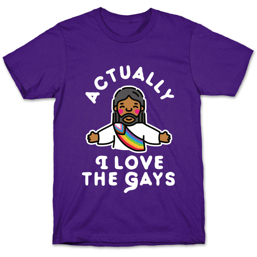 Actually, I Love The Gays (Brown Jesus) T-Shirt