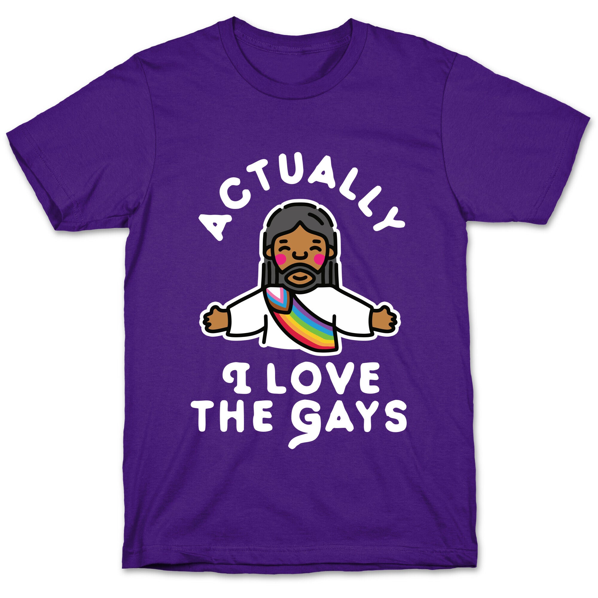 Actually, I Love The Gays (Brown Jesus) T-Shirt