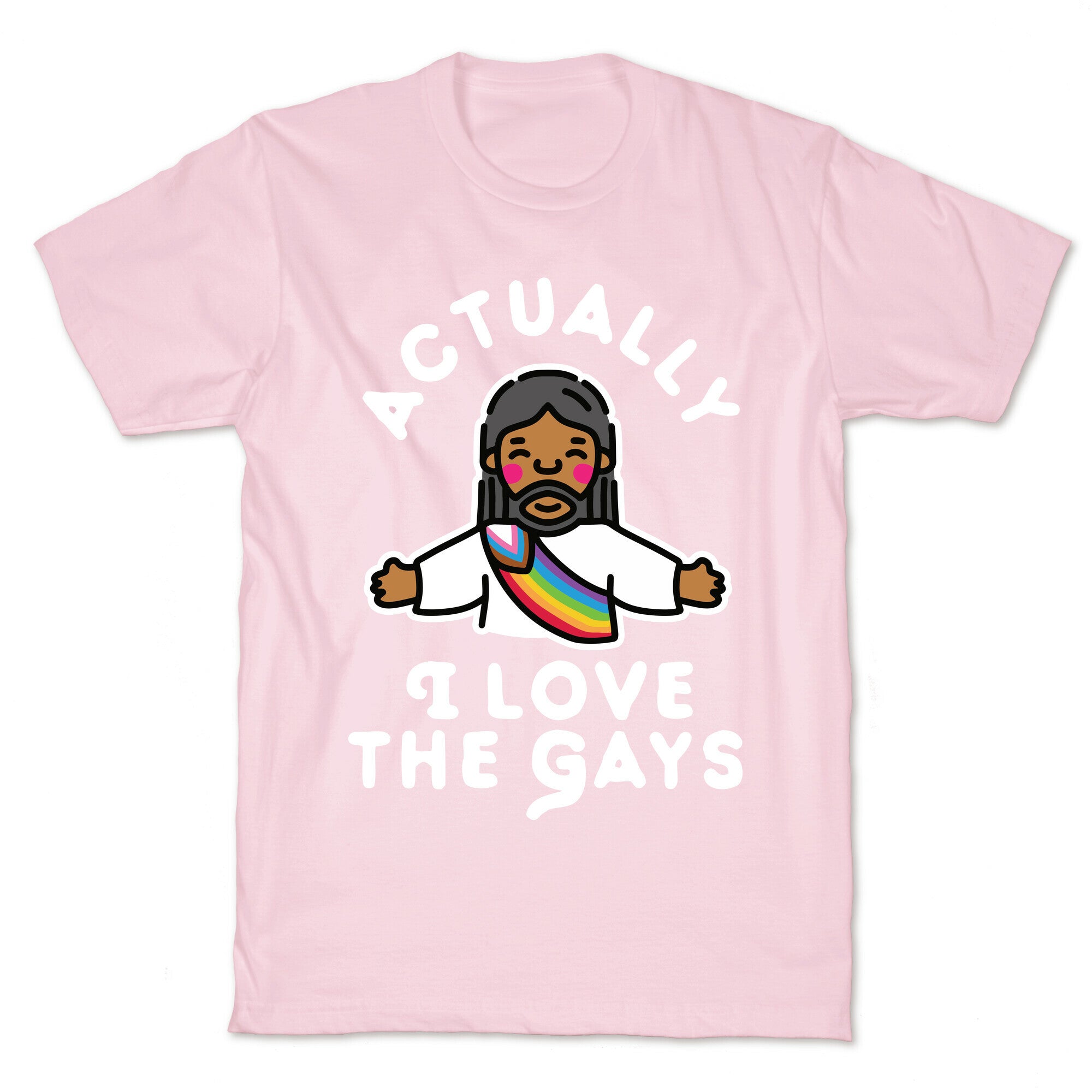 Actually, I Love The Gays (Brown Jesus) T-Shirt
