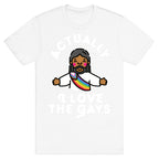 Actually, I Love The Gays (Brown Jesus) T-Shirt