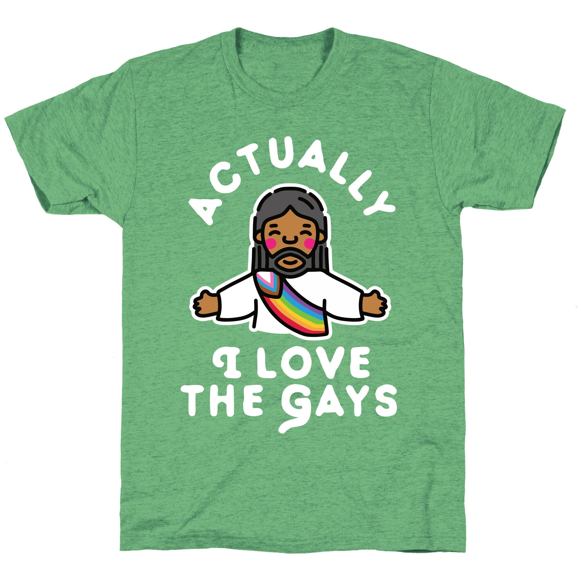 Actually, I Love The Gays (Brown Jesus) Unisex Triblend Tee