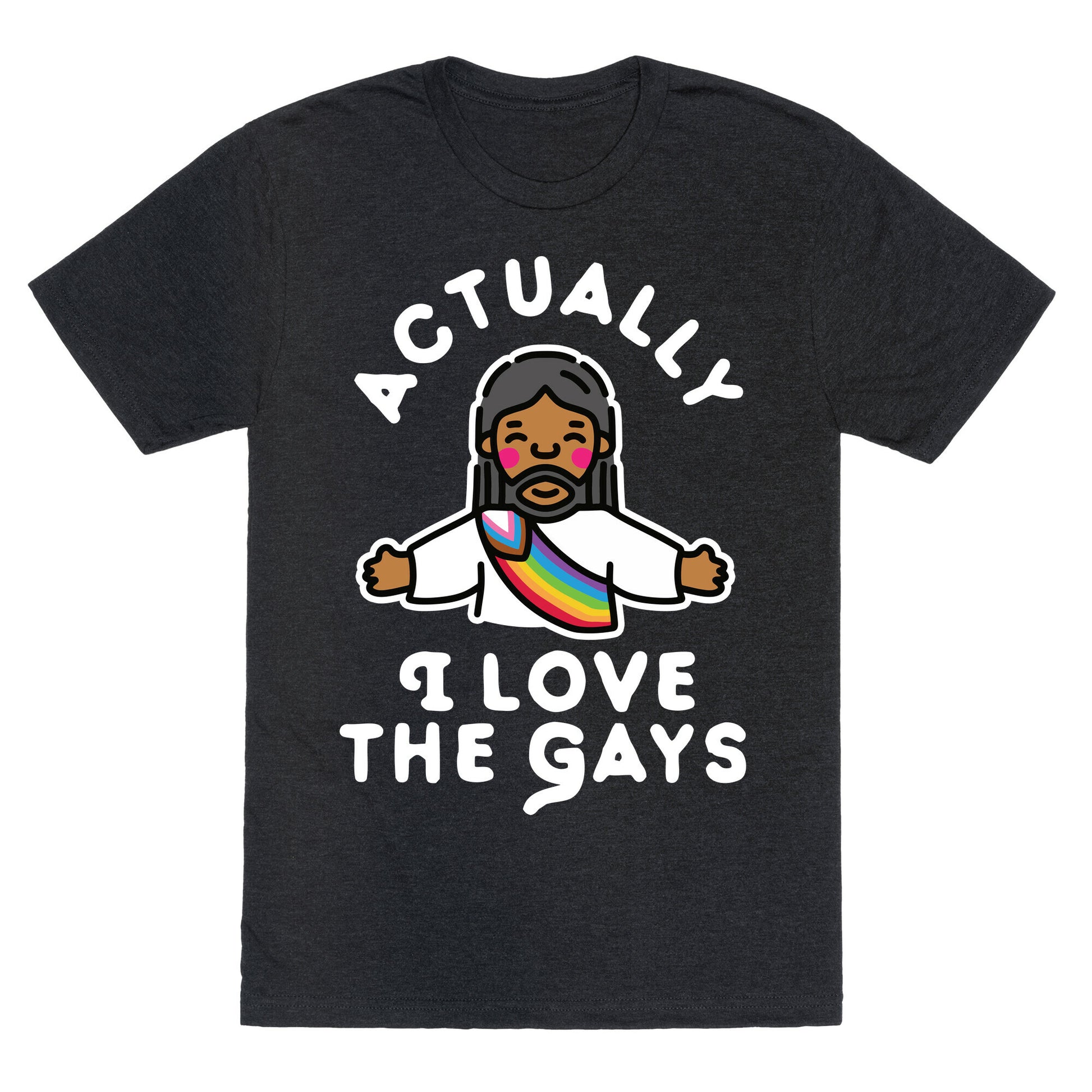 Actually, I Love The Gays (Brown Jesus) Unisex Triblend Tee