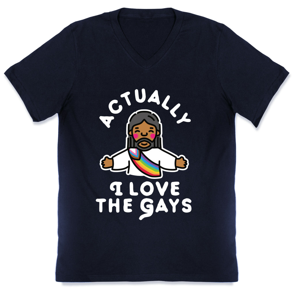 Actually, I Love The Gays (Brown Jesus) V-Neck