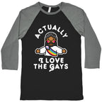 Actually, I Love The Gays (Brown Jesus) Baseball Tee