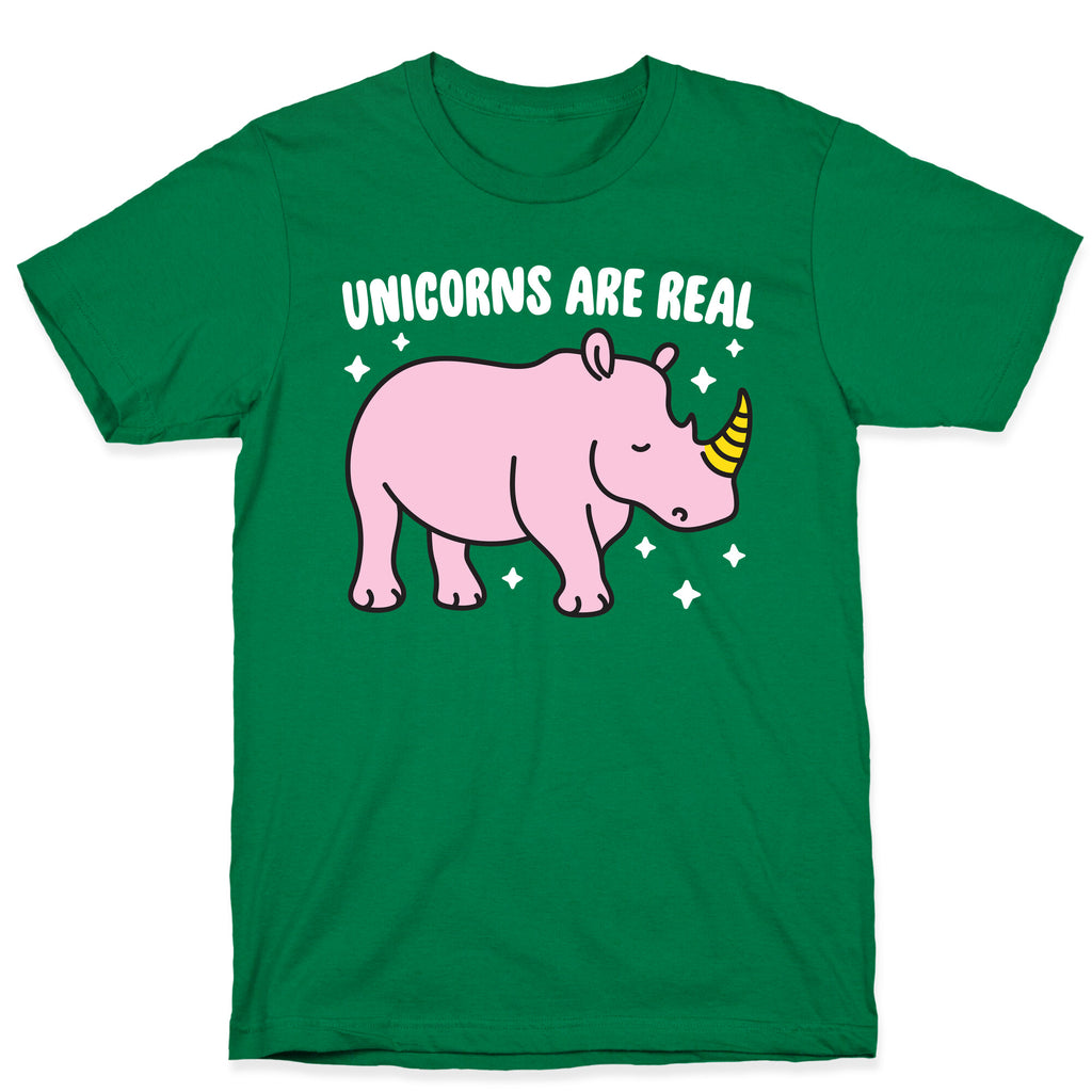 Unicorns Are Real T-Shirt