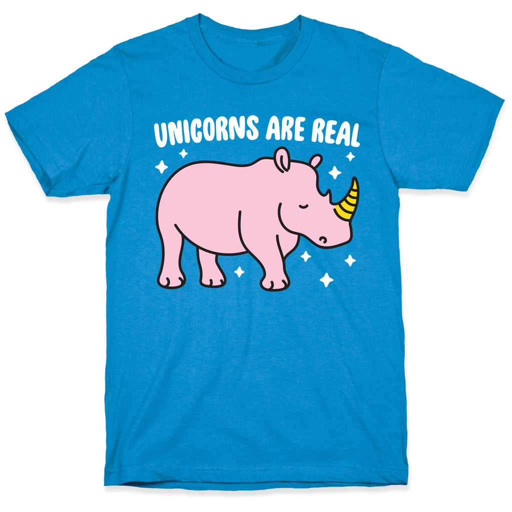Unicorns Are Real T-Shirt