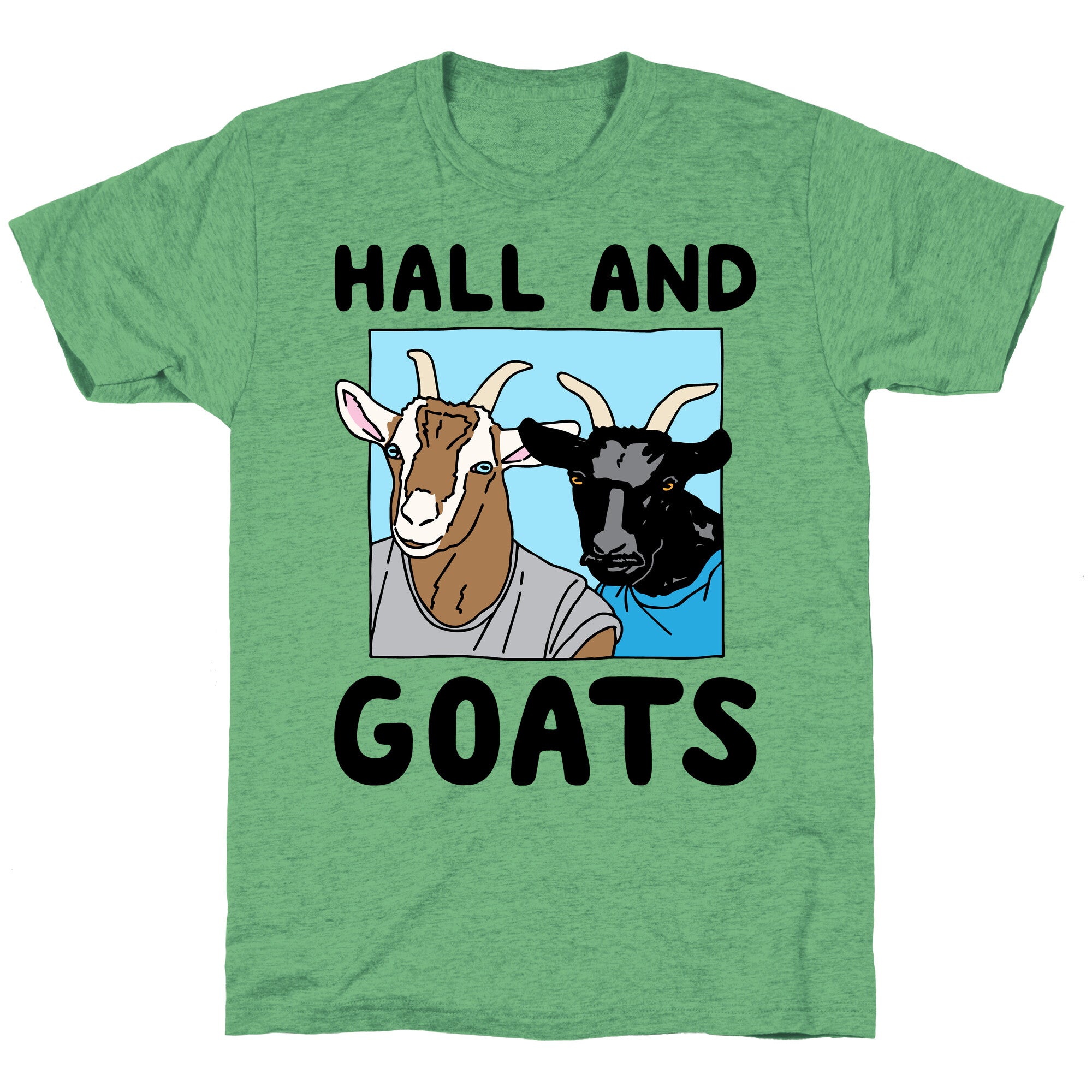 Hall And Goats Parody Unisex Triblend Tee