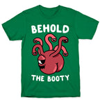 Behold The Booty (Beholder) T-Shirt