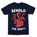 Behold The Booty (Beholder) T-Shirt