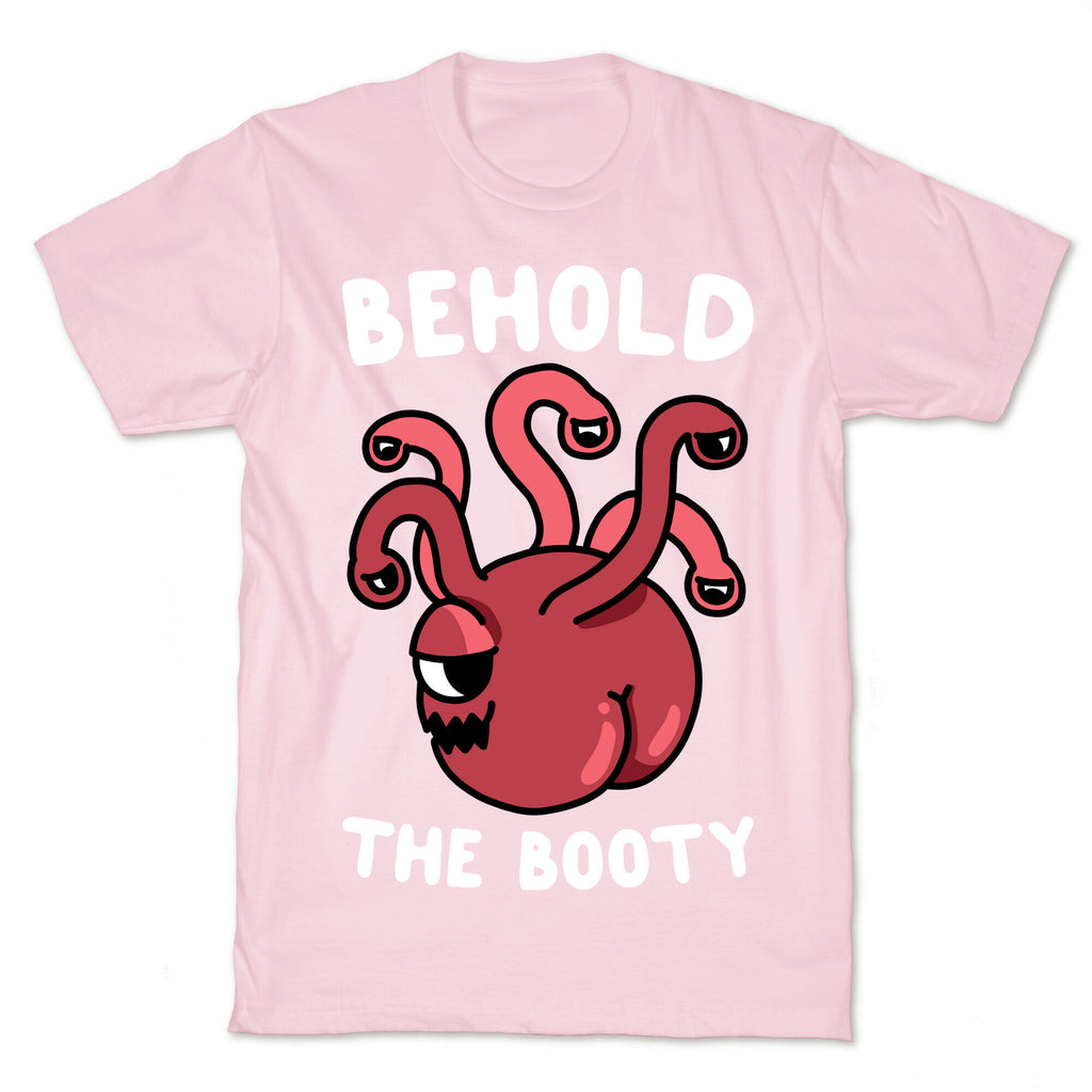 Behold The Booty (Beholder) T-Shirt