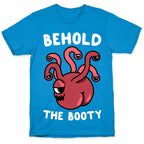 Behold The Booty (Beholder) T-Shirt