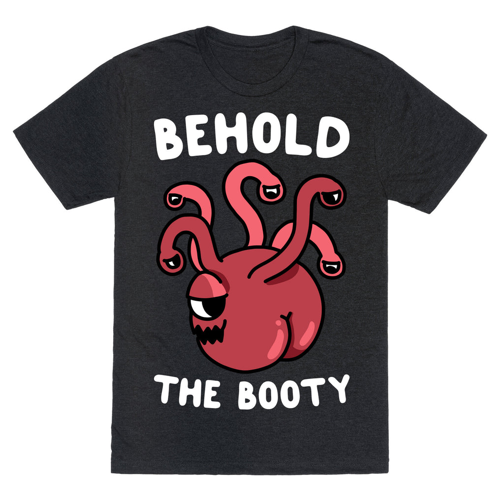 Behold The Booty (Beholder) Unisex Triblend Tee