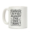 Feminist Elves Against the One Ring Coffee Mug