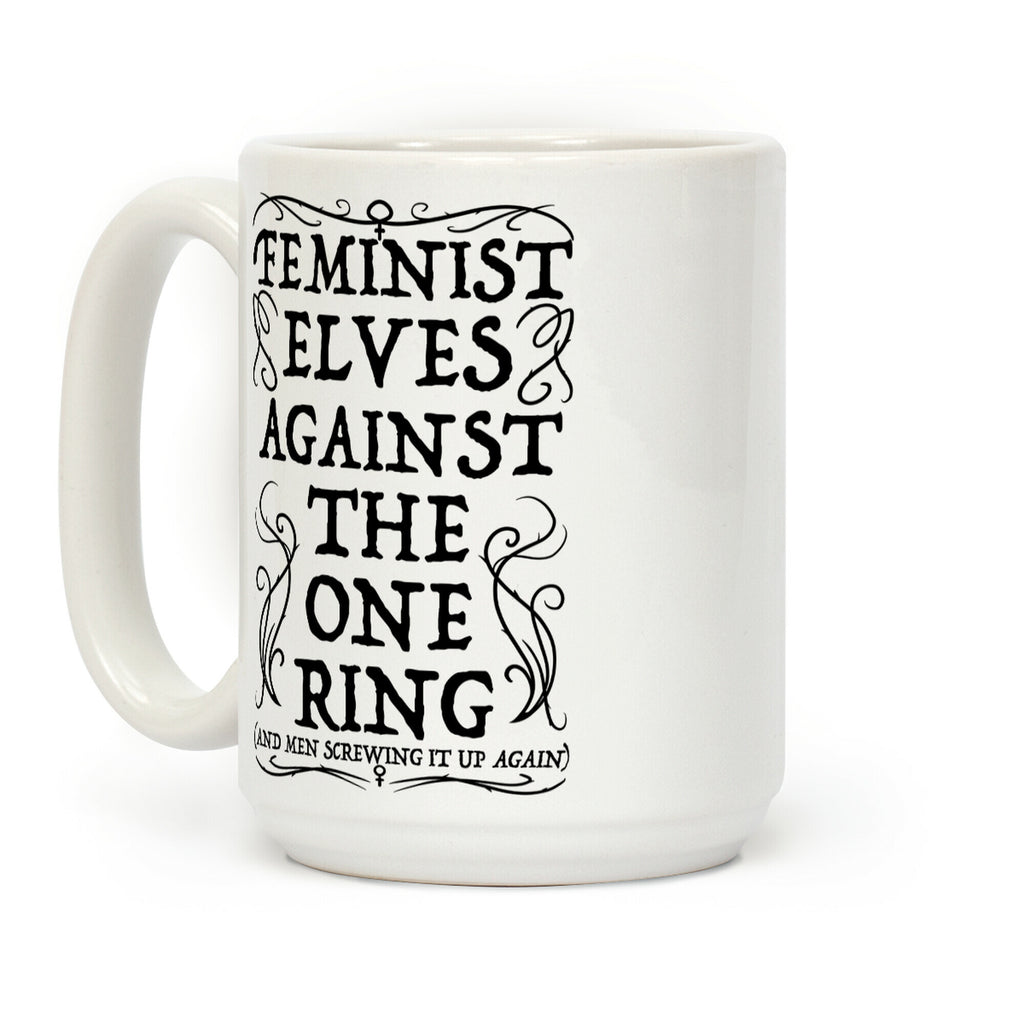 Feminist Elves Against the One Ring Coffee Mug