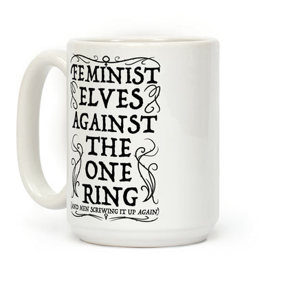 Feminist Elves Against the One Ring Coffee Mug