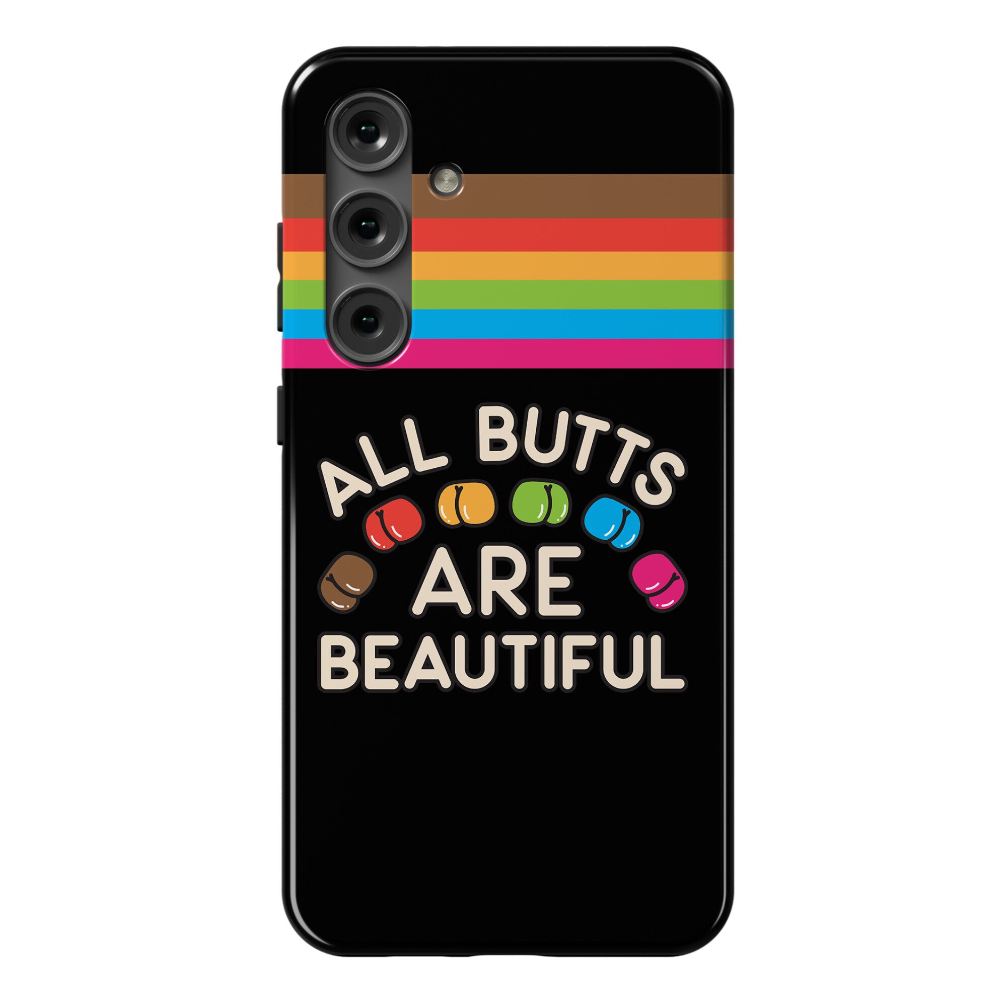All Butts Are Beautiful Phone Case