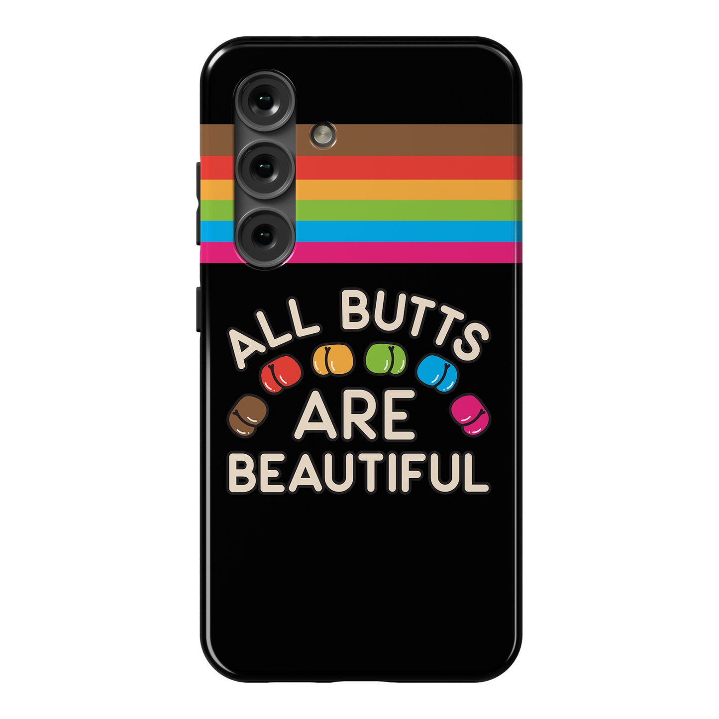 All Butts Are Beautiful Phone Case