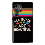 All Butts Are Beautiful Phone Case