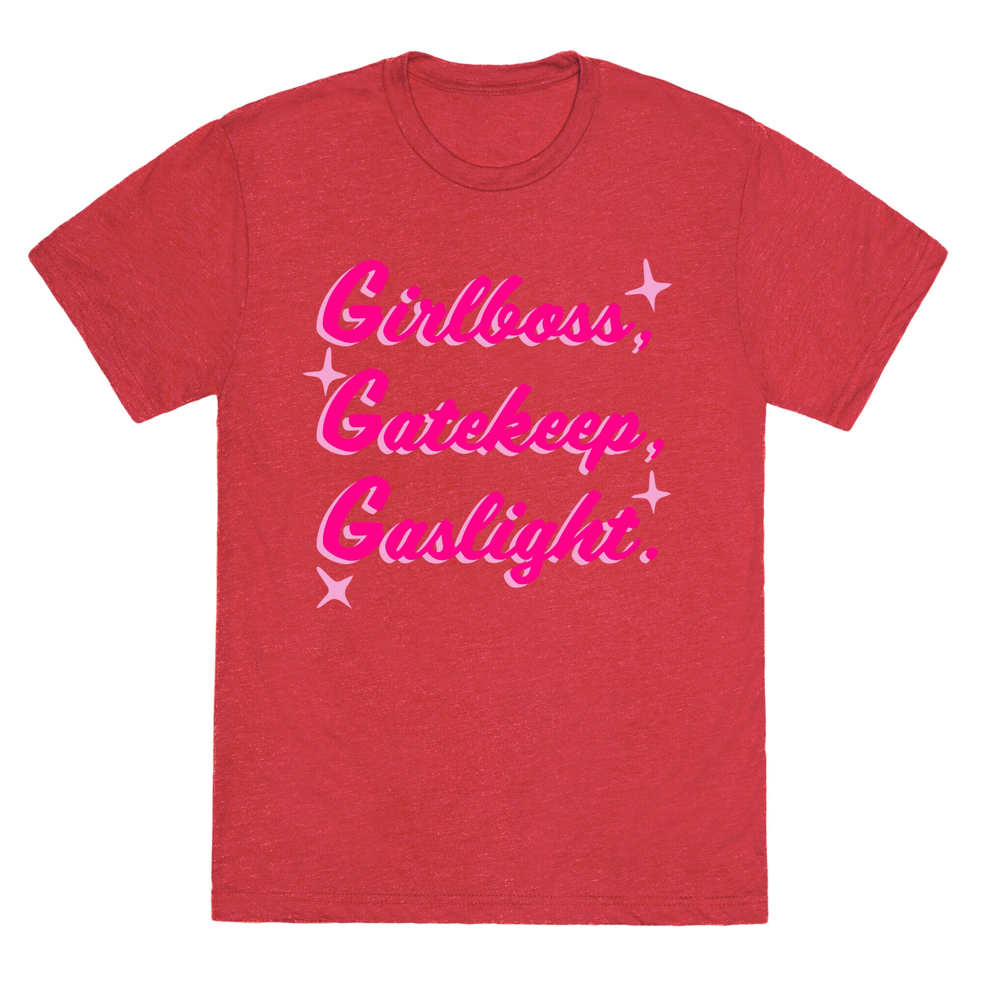 Girlboss, Gatekeep, Gaslight. Unisex Triblend Tee