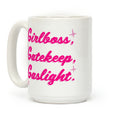 Girlboss, Gatekeep, Gaslight. Coffee Mug