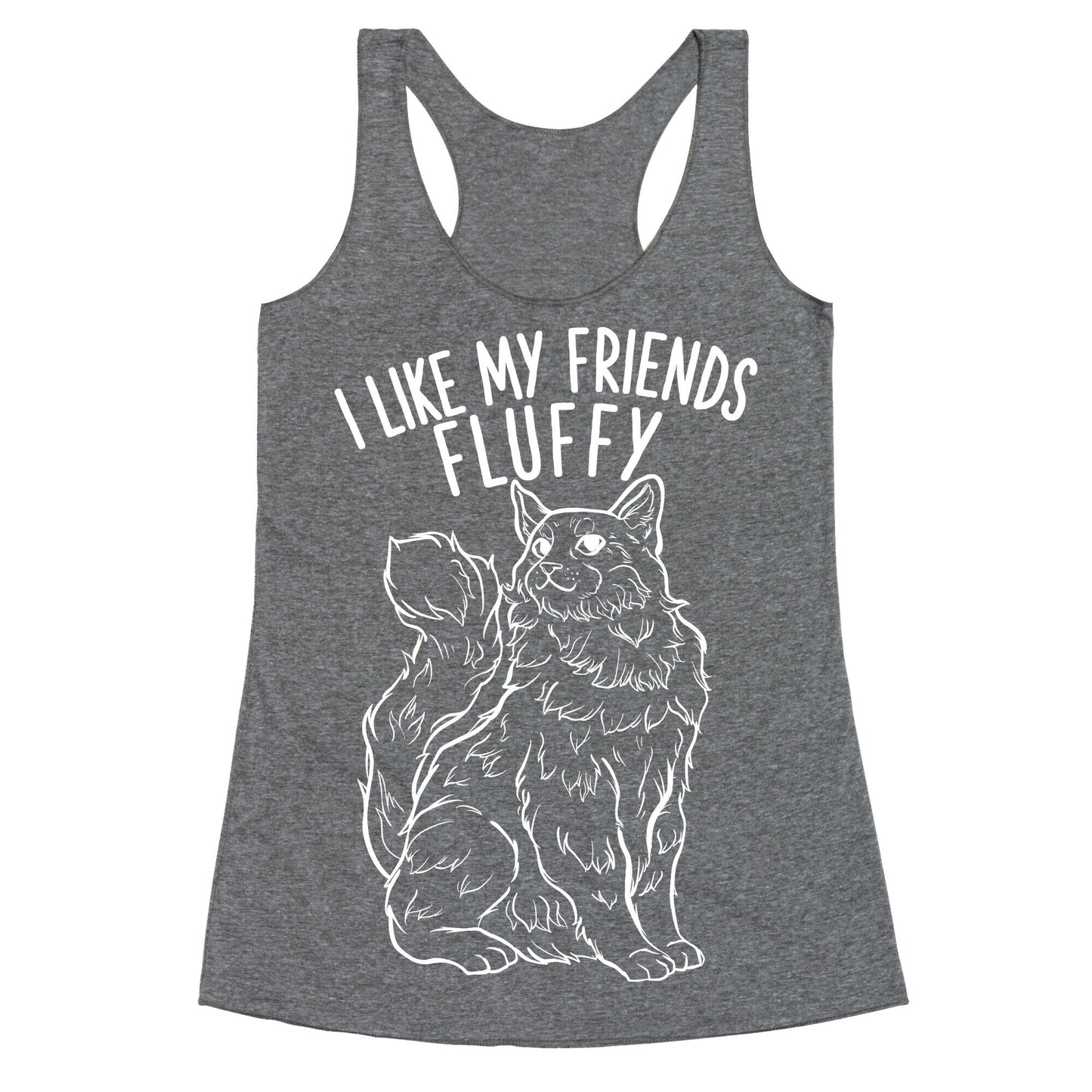 I Like My Friends Fluffy Cat Racerback Tank