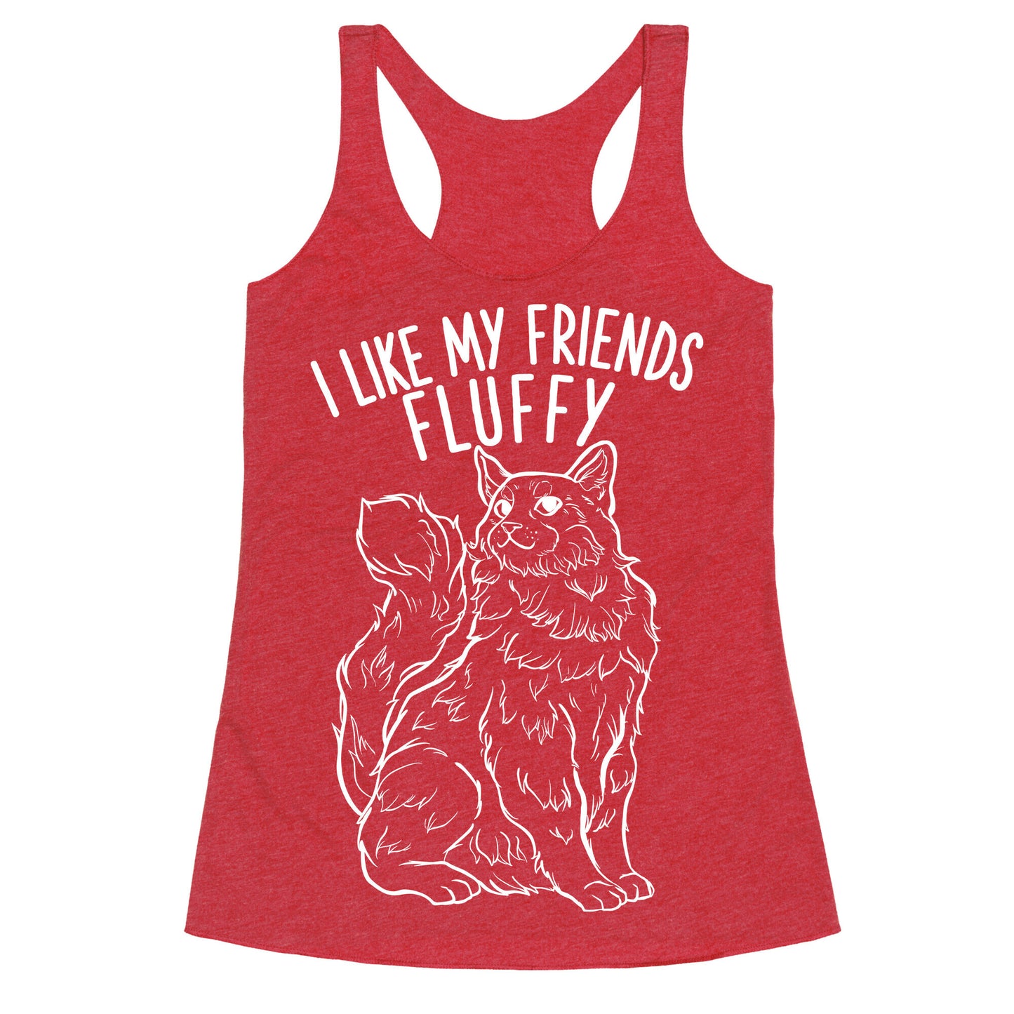 I Like My Friends Fluffy Cat Racerback Tank