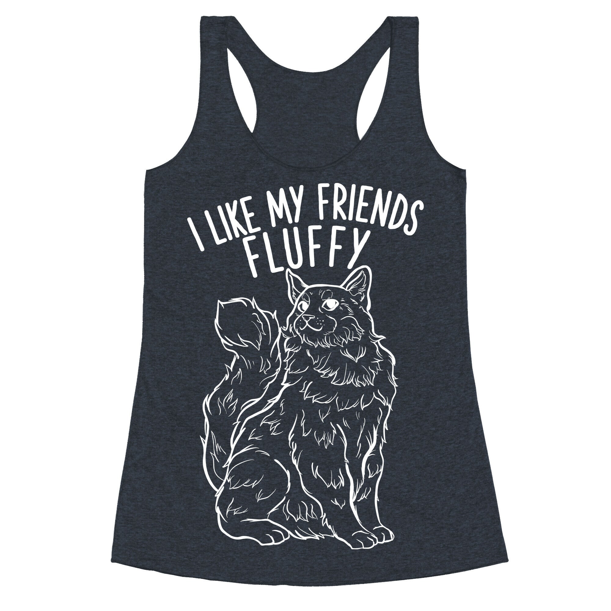 I Like My Friends Fluffy Cat Racerback Tank