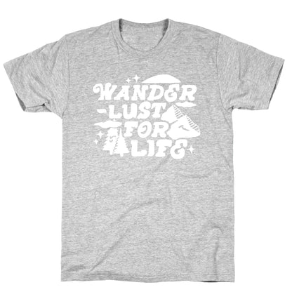 Wanderlust For Life T-Shirt