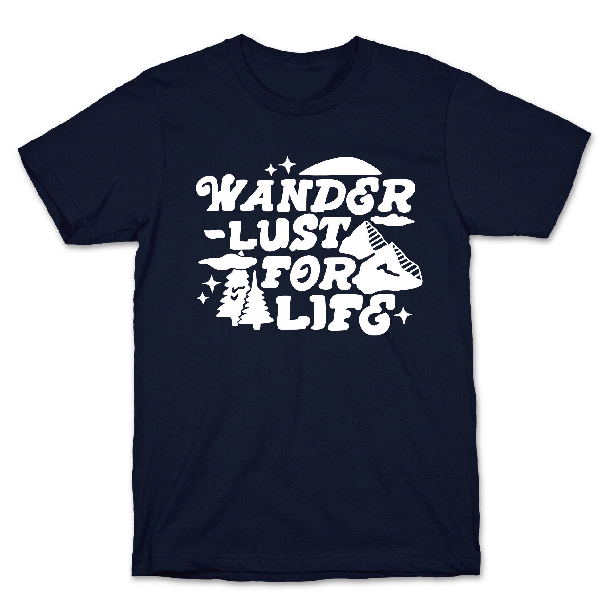 Wanderlust For Life T-Shirt