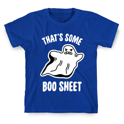 That's Some Boo Sheet T-Shirt