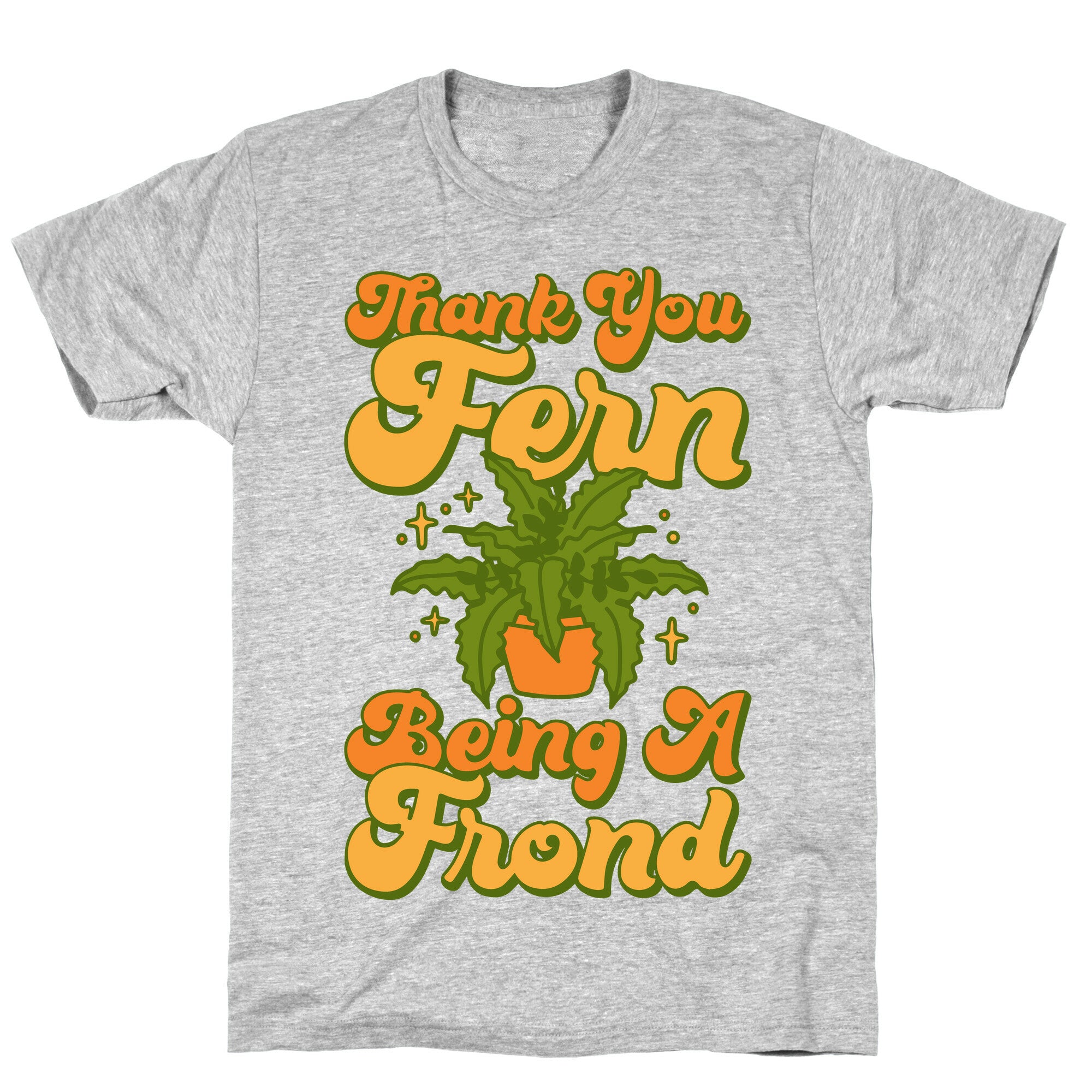 Thank You Fern Being A Frond Parody White Print T-Shirt