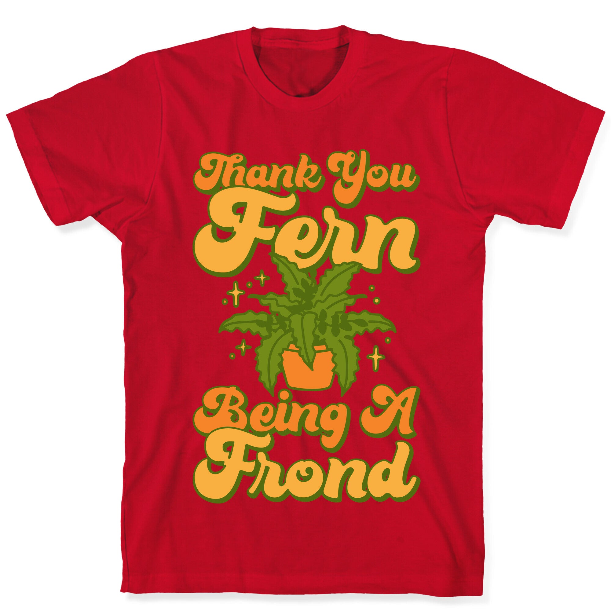 Thank You Fern Being A Frond Parody White Print T-Shirt