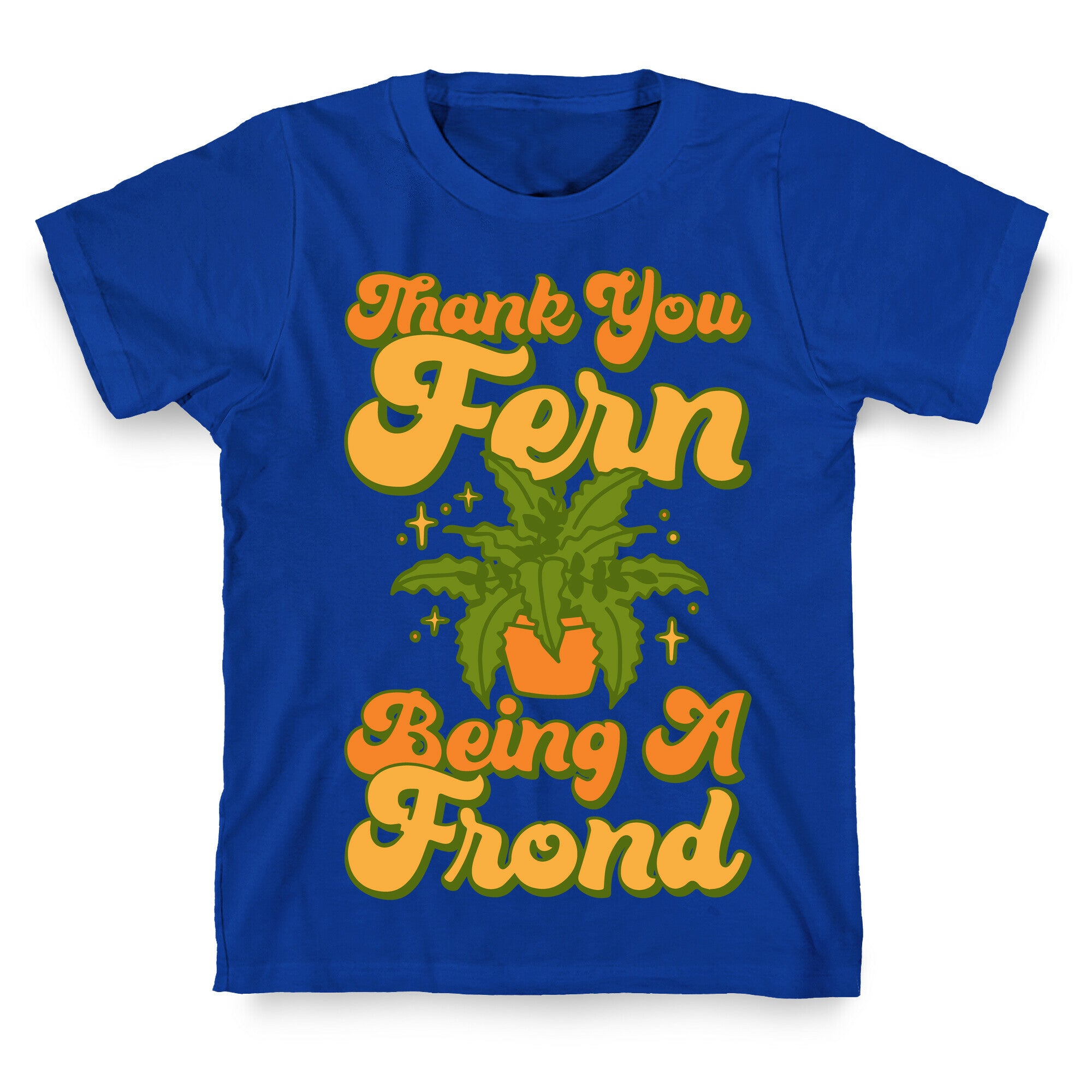 Thank You Fern Being A Frond Parody White Print T-Shirt