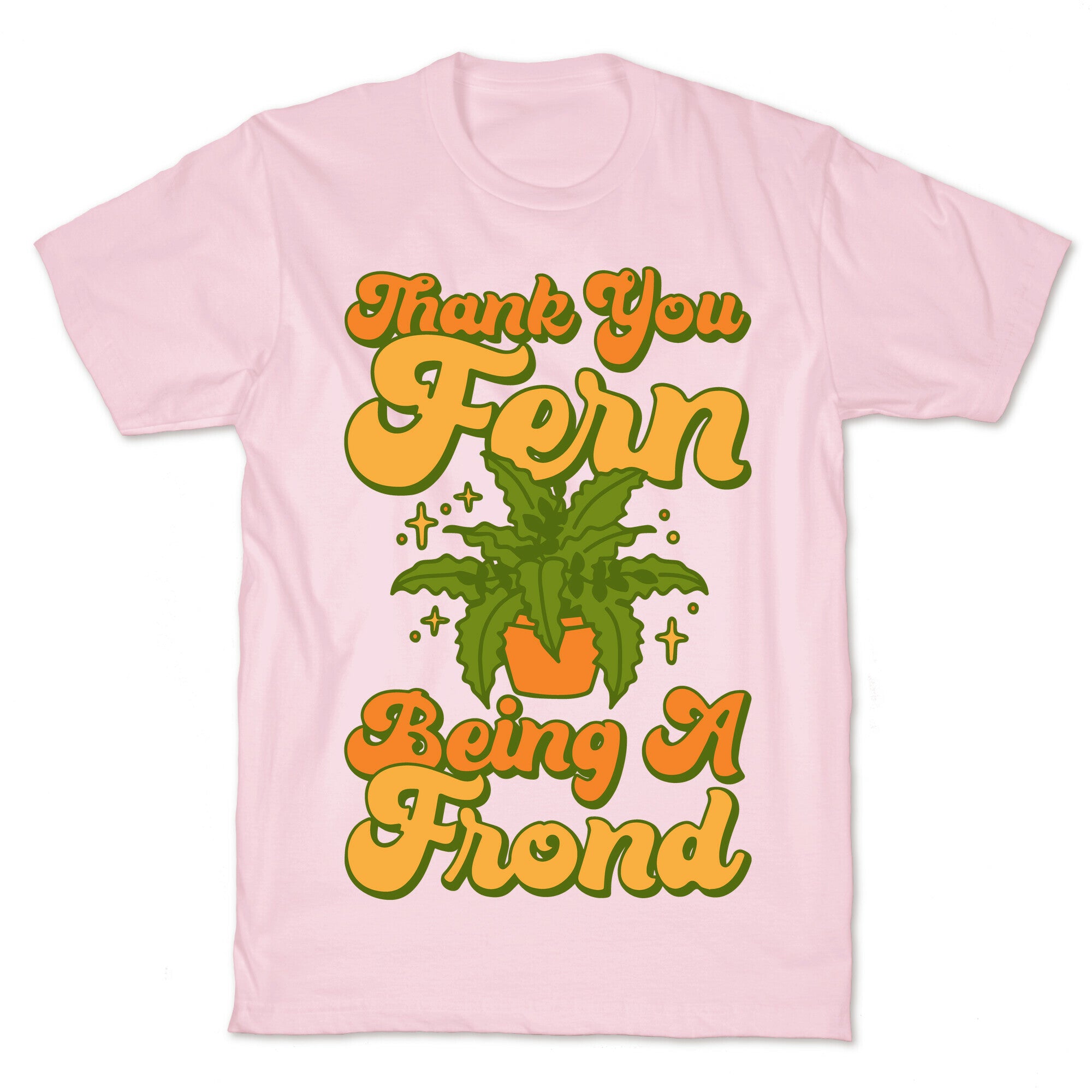 Thank You Fern Being A Frond Parody White Print T-Shirt