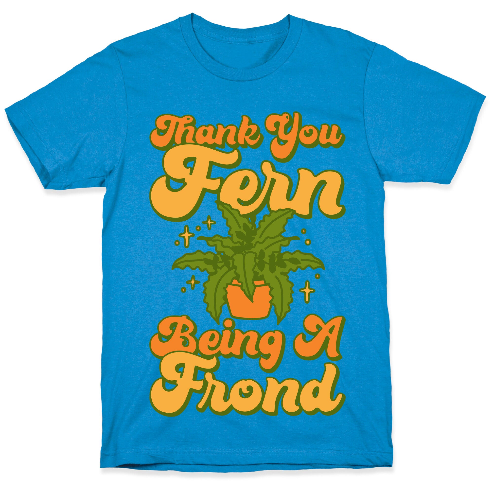 Thank You Fern Being A Frond Parody White Print T-Shirt