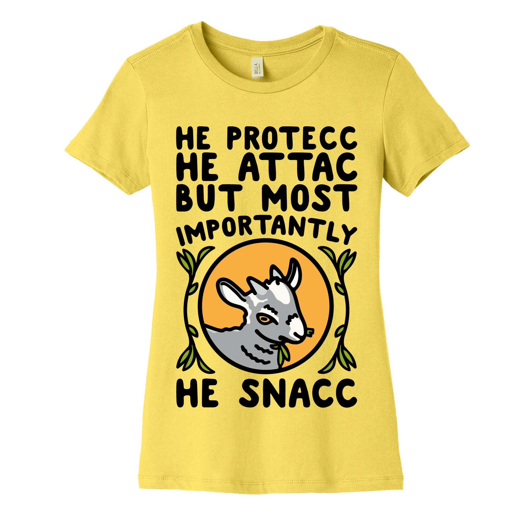 He Protecc He Attac But Most Importantly He Snacc Goat Parody Women's Cotton Tee