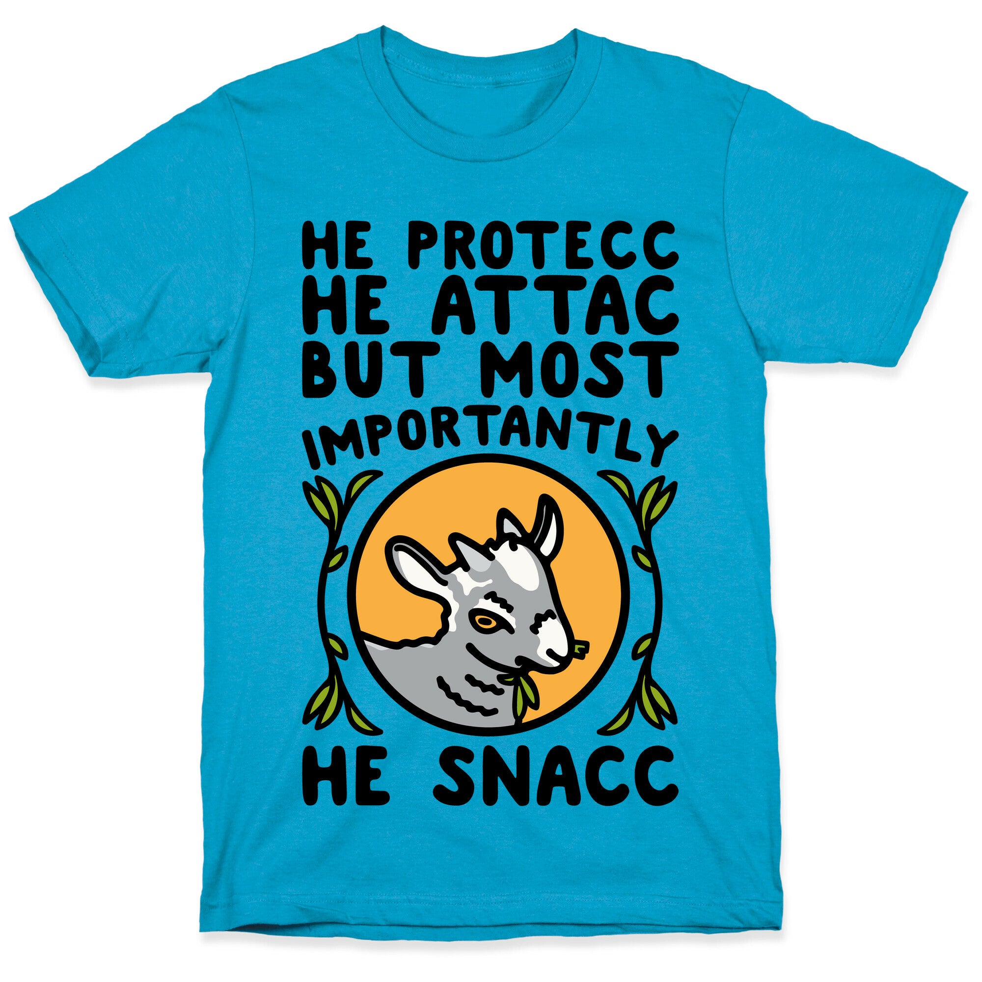 He Protecc He Attac But Most Importantly He Snacc Goat Parody Unisex Triblend Tee