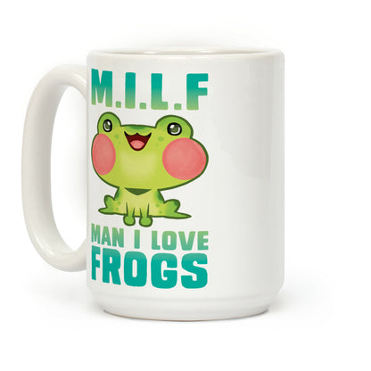 MILF Man I Love Frogs Coffee Mug