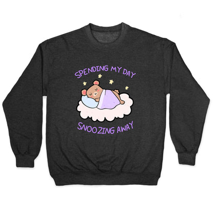 Spending My Day Snoozing Away Crewneck Sweatshirt