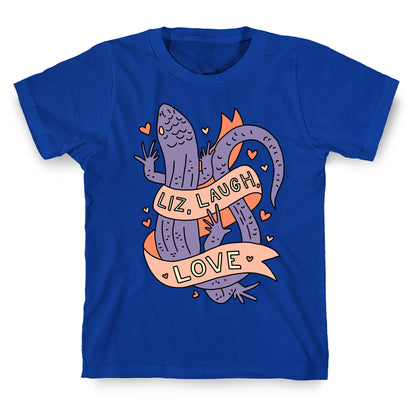 Liz, Laugh, Love (Lizard) T-Shirt