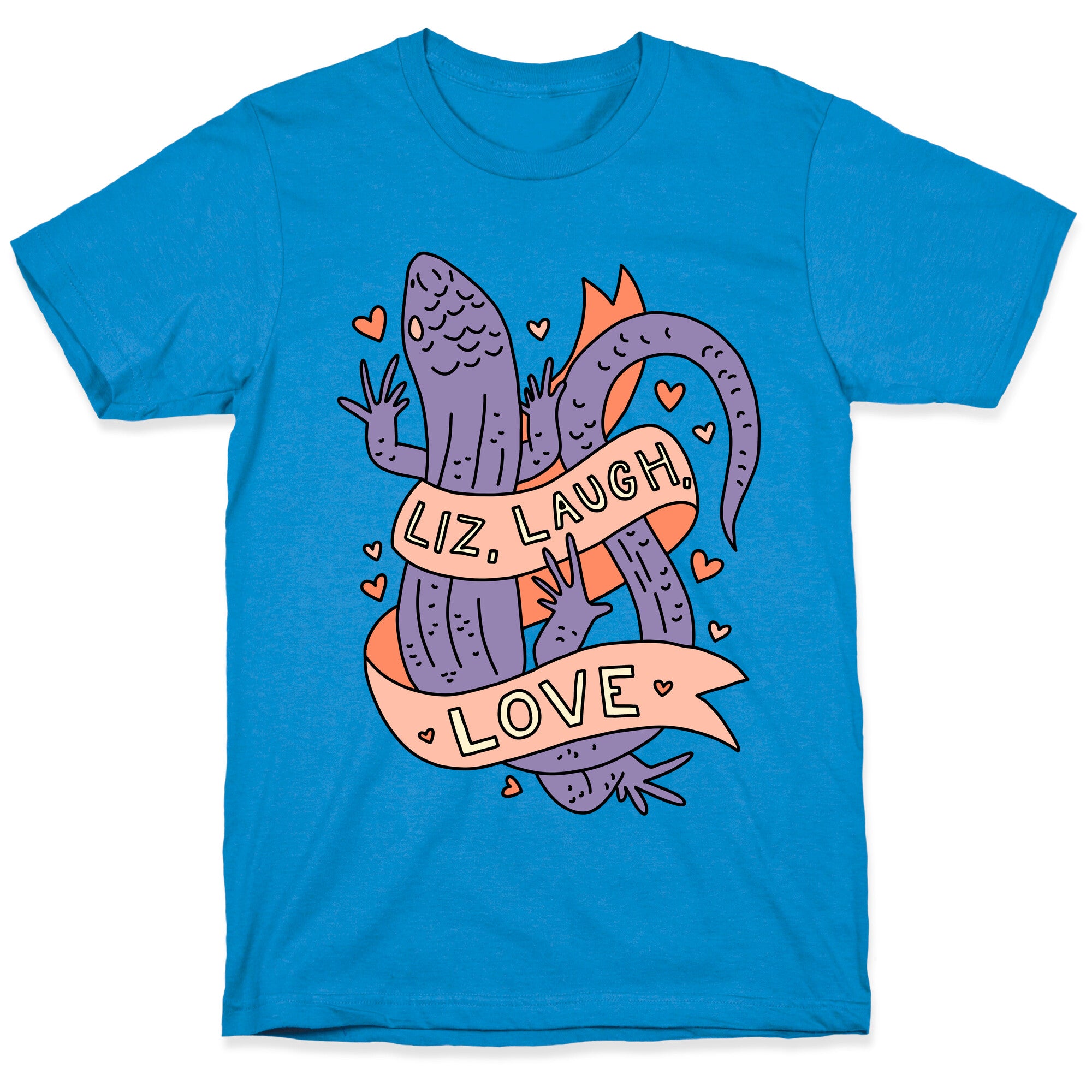Liz, Laugh, Love (Lizard) T-Shirt