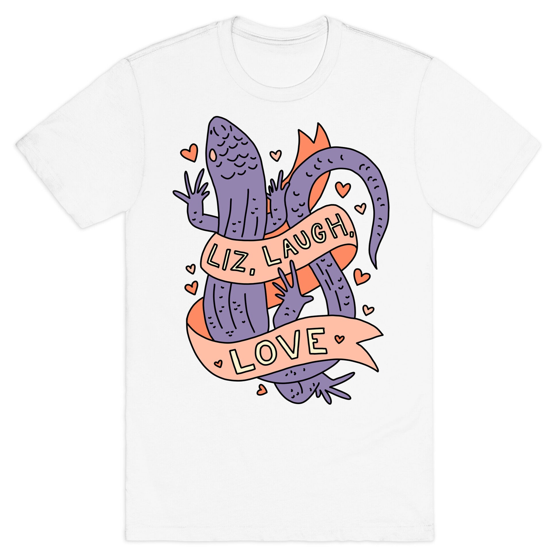 Liz, Laugh, Love (Lizard) T-Shirt